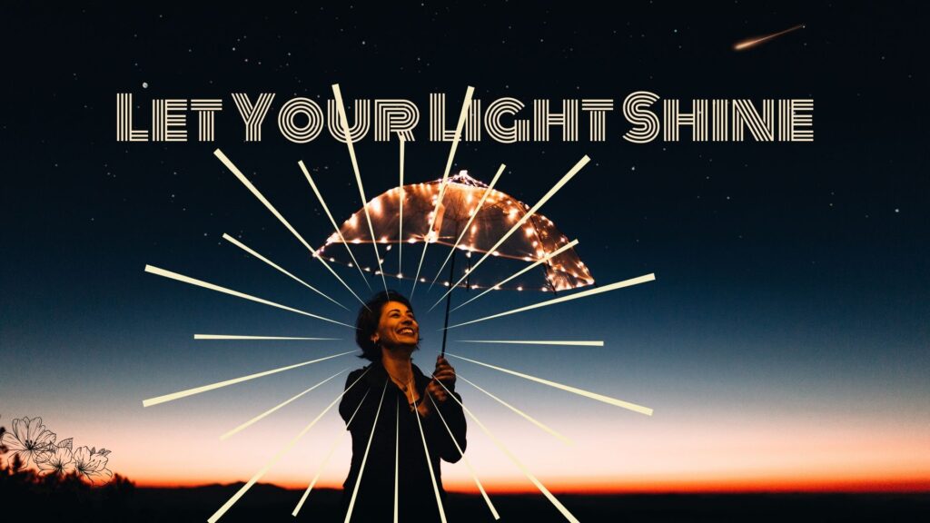 Let Your Light Shine