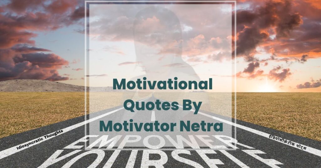 Motivational Quotes By Motivator Netra
